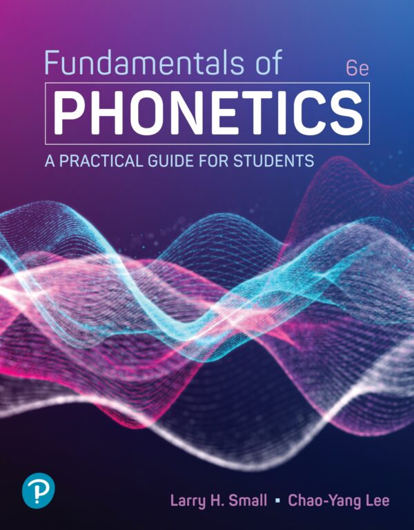 Practical Phonetics: A Student Guide (6Th Edition)