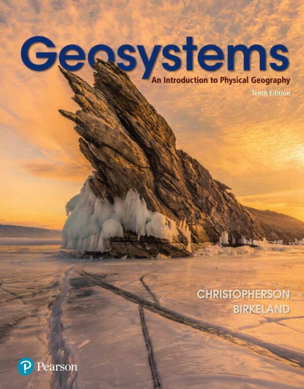 Geosystems: An Introduction To Physical Geography (10Th Edition)