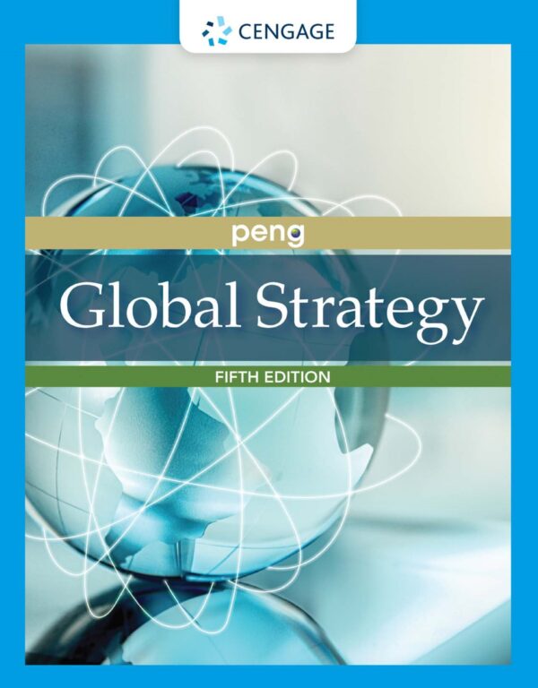 Global Strategy, 5Th Edition: Competing In A Connected World