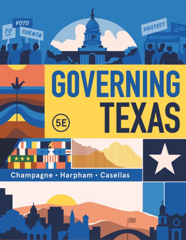 Governing Texas: Your Essential Guide To State And Local Government (5Th Edition)