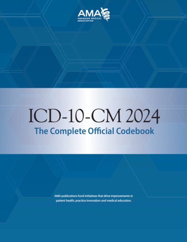 2024 Icd-10-Cm: The Complete Official Codebook For Accurate Medical Coding