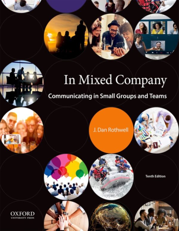 Effective Communication In Small Groups And Teams: A Guide To Thriving In Mixed Company (10Th Edition)