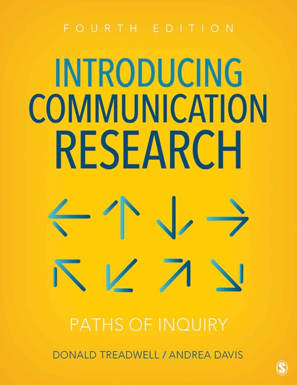 Unveiling Communication Research: Explore Paths Of Inquiry (4Th Edition)