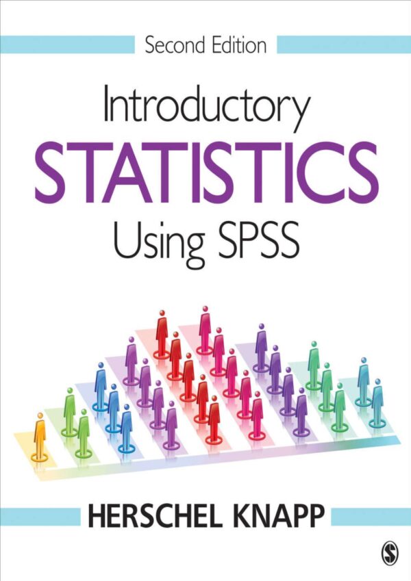 Mastering Introductory Statistics With Spss: A Practical Guide (2Nd Edition)