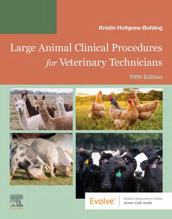 Large Animal Clinical Procedures For Veterinary Technicians: A Comprehensive Guide (5Th Edition)