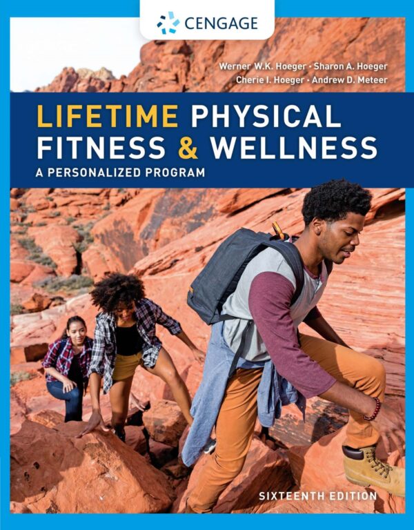 Achieve Lifelong Fitness: Wellness Strategies For A Healthy Life (16Th Edition)