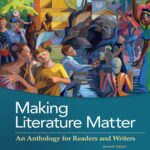 Making Literature Matter: An Anthropology for Readers and Writers (7th Edition)