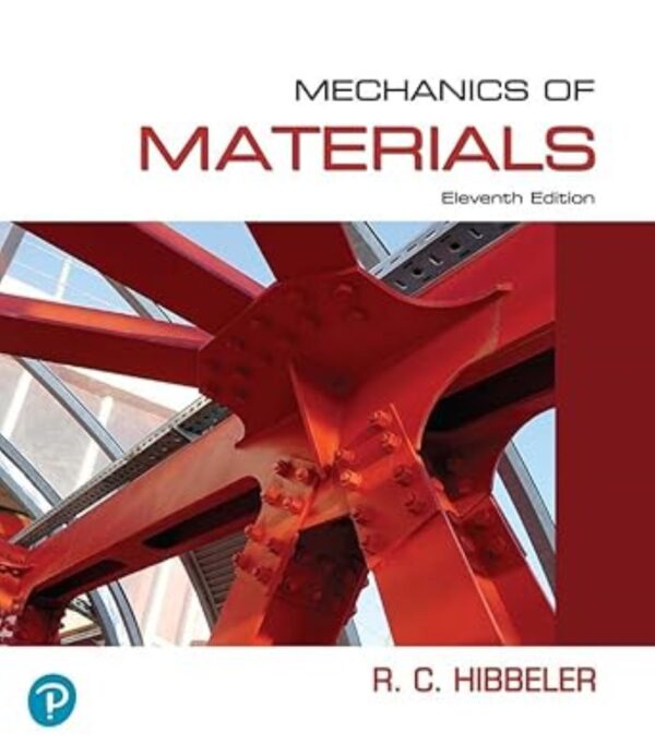 Mechanics Of Materials, 11Th Edition: Principles And Applications For Engineering Design