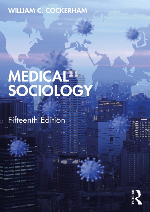 Medical Sociology: A Comprehensive Introduction (15Th Edition)