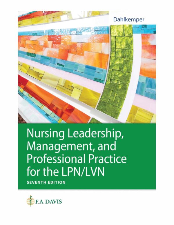 Lpn/Lvn Leadership &Amp; Management: Professional Practice Guide (7Th Edition)