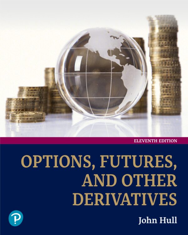 Mastering Options, Futures, And Derivatives: An In-Depth Guide To The 11Th Edition