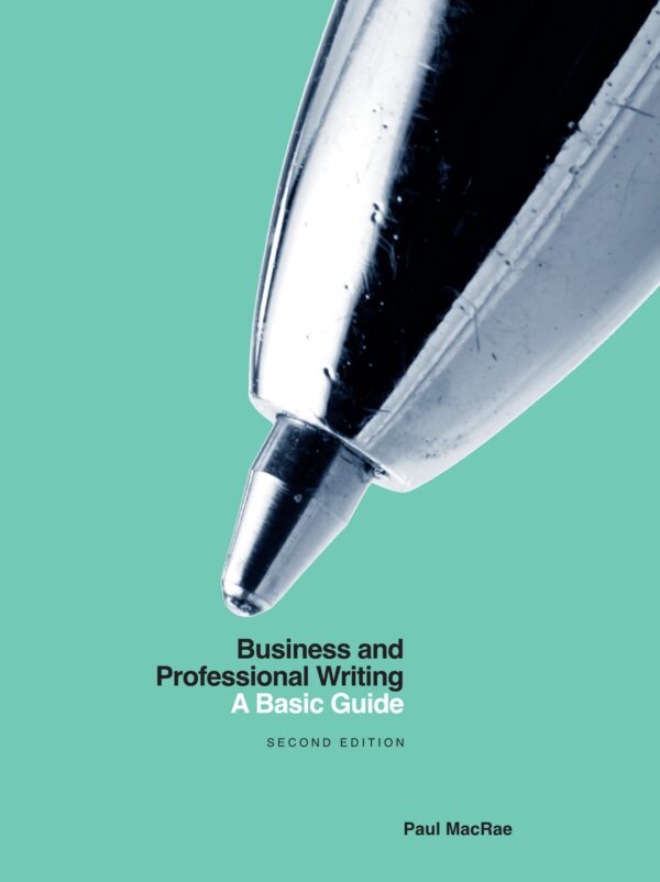 Mastering Business &Amp; Professional Writing: A Basic Guide (2Nd Edition)