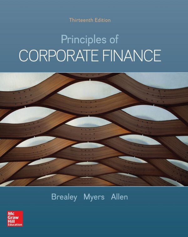 Principles Of Corporate Finance, 13Th Edition: Your Guide To Financial Management