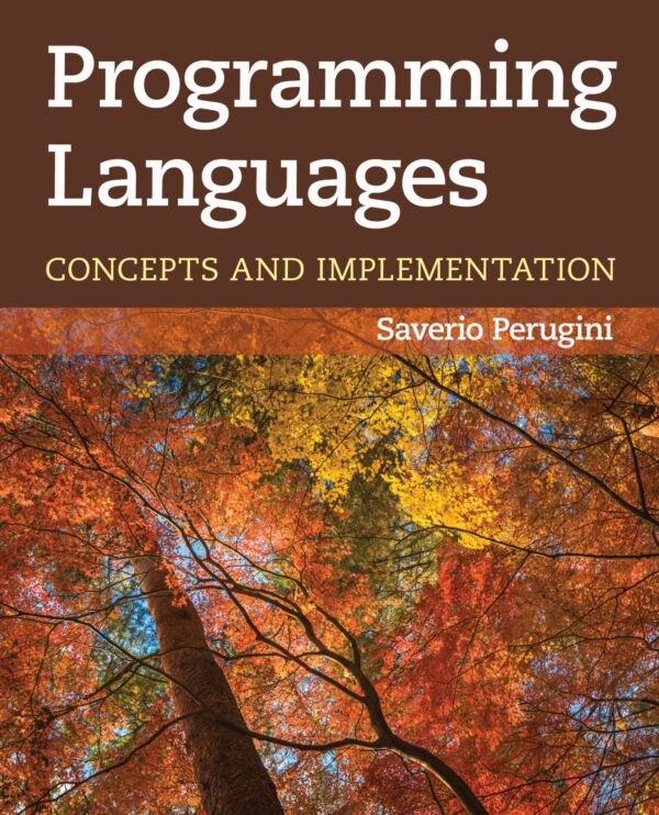 Mastering Programming Language Concepts And Implementations: A Comprehensive Guide