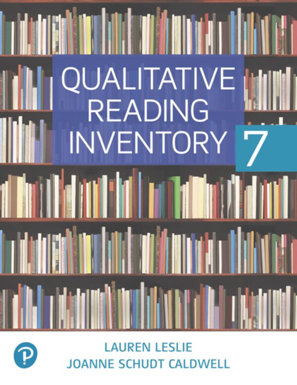 Boost Reading Comprehension With The Qualitative Reading Inventory-7 (Qri-7): Assess And Improve Student Literacy