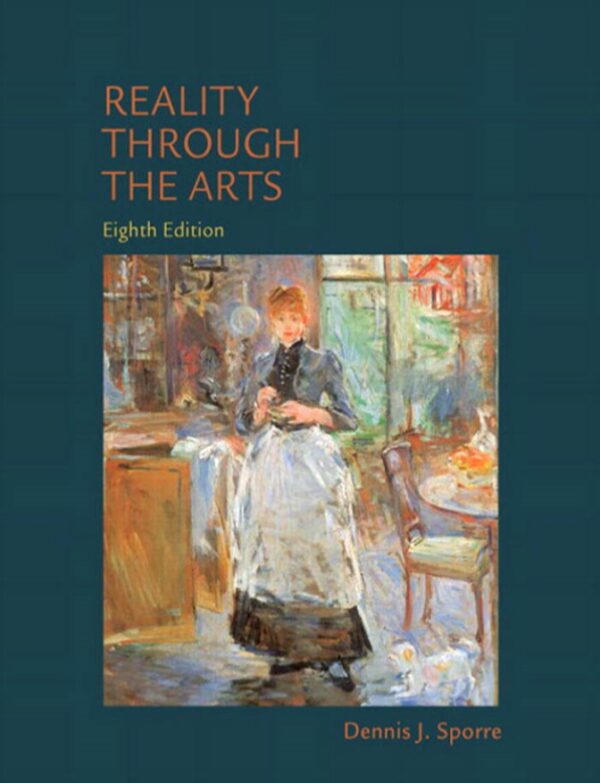 Experiencing Art: Reality Through The Arts (8Th Edition)