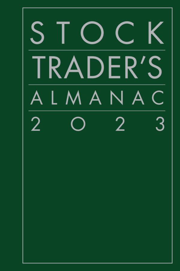 Stock Trader'S Almanac 2023: Unlocking Market Insights For 56 Years (56Th Edition)