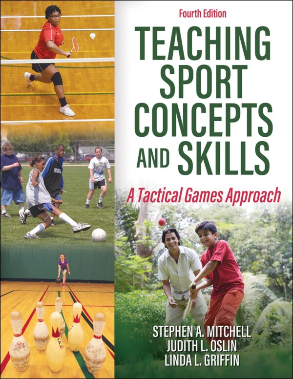 Mastering Sports Tactics: A Games-Based Approach To Teaching Concepts And Skills (4Th Edition)