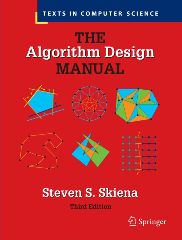 The Algorithm Design Manual: A Practical Guide To Efficient Coding (3Rd Edition)