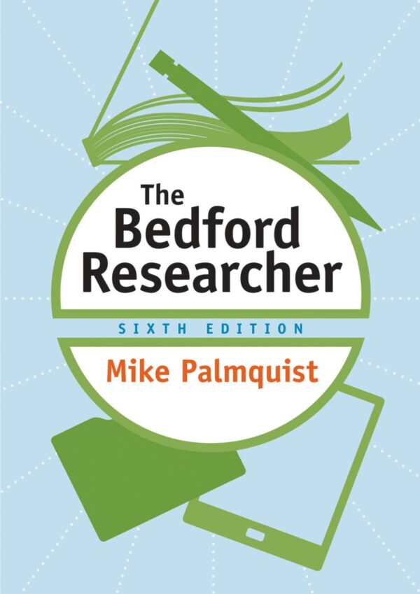 Mastering College Research: The Bedford Researcher (6Th Edition)