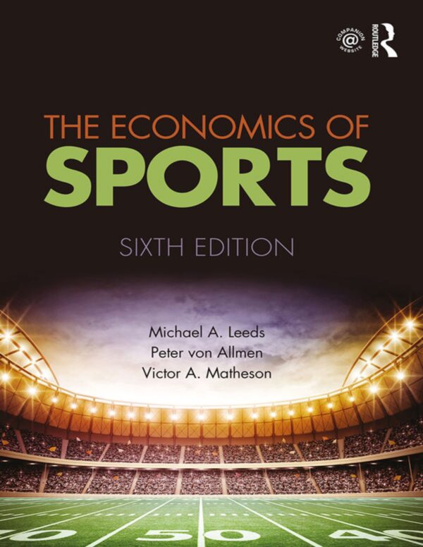 The Economics Of Sports: Global Edition (6Th Edition)