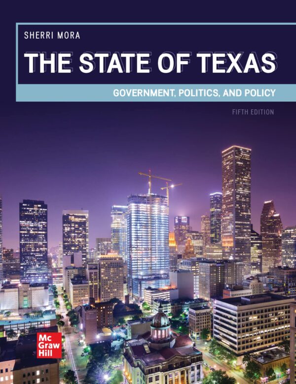 Texas Government &Amp; Politics: State And Local Policy (5Th Edition)