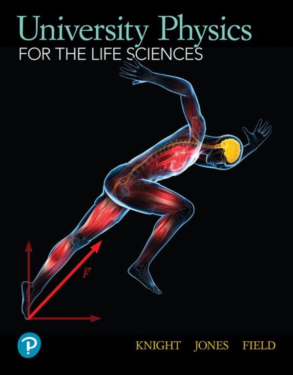 University Physics For The Life Sciences: A Student-Friendly Approach To Biological And Medical Applications