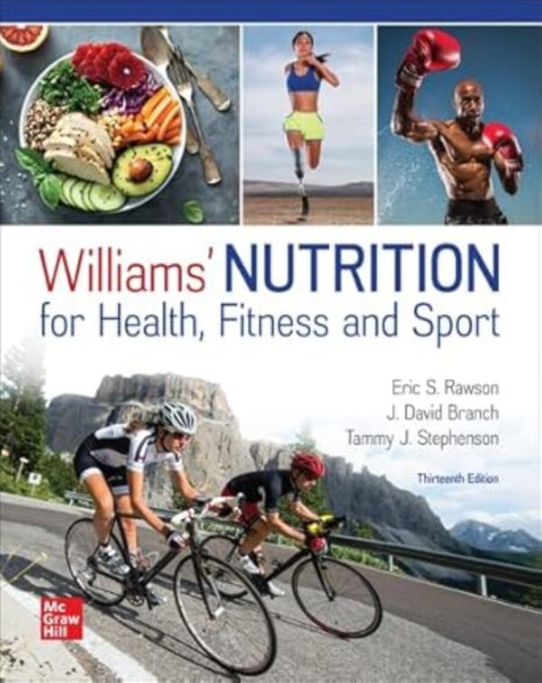 Williams' Nutrition For Health, Fitness, And Sport: The Essential Guide (13Th Edition)