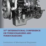 15th International Conference on Turbochargers and Turbocharging: Proceedings of the 15th International Conference on Turbochargers and Turbocharging (Twickenham, London, 16-17 May 2023)