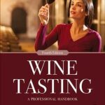 Wine Tasting: A Comprehensive Guide for Professionals