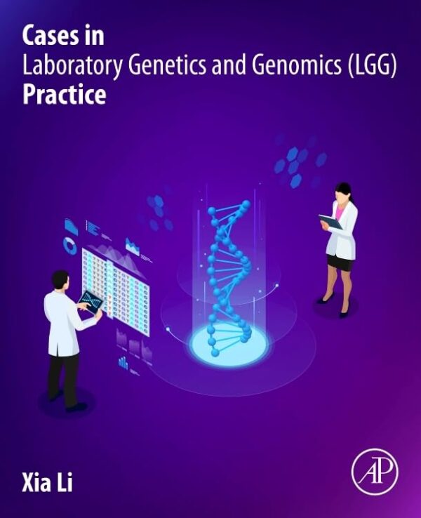 Clinical Cases In Laboratory Genetics And Genomics Practice