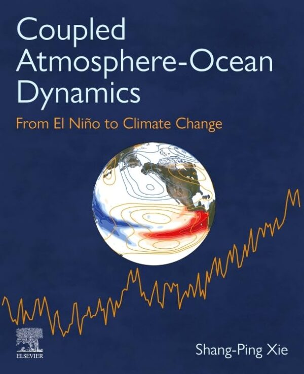 Coupled Atmosphere-Ocean Dynamics: From El Ni?O To Climate Change