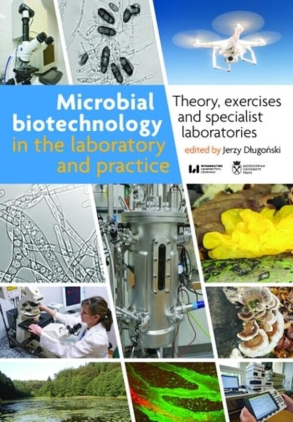 Microbial Biotechnology: Theory, Exercises, And Specialized Laboratories