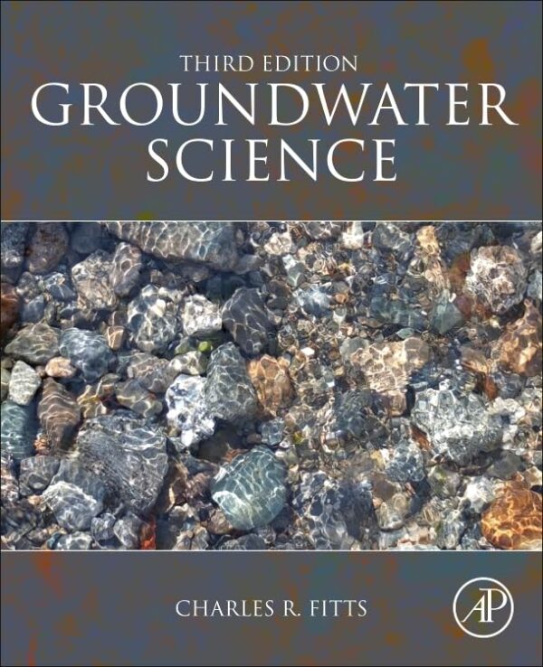 Groundwater Science: A Comprehensive Guide To Hydrogeology