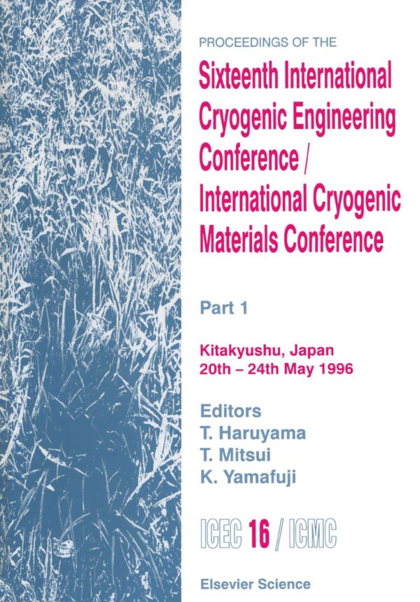 Proceedings Of The 16Th International Cryogenic Engineering Conference/International Cryogenic Materials Conference: Part 1