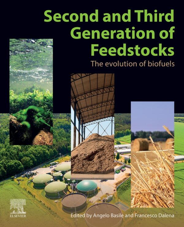 Evolution Of Biofuels: Second And Third Generation Feedstocks