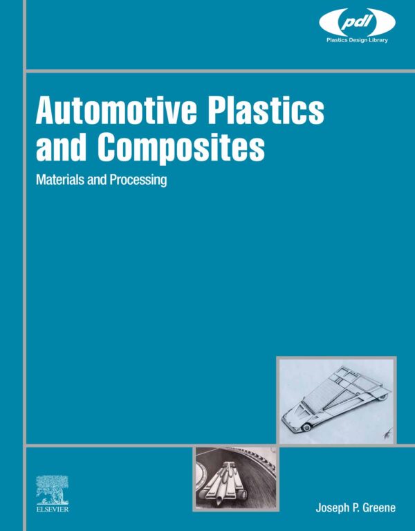 Automotive Plastics And Composites: Materials And Processing