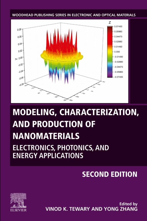 Modeling, Characterization, And Production Of Nanomaterials: 2Nd Edition For Electronics, Photonics, And Energy Applications