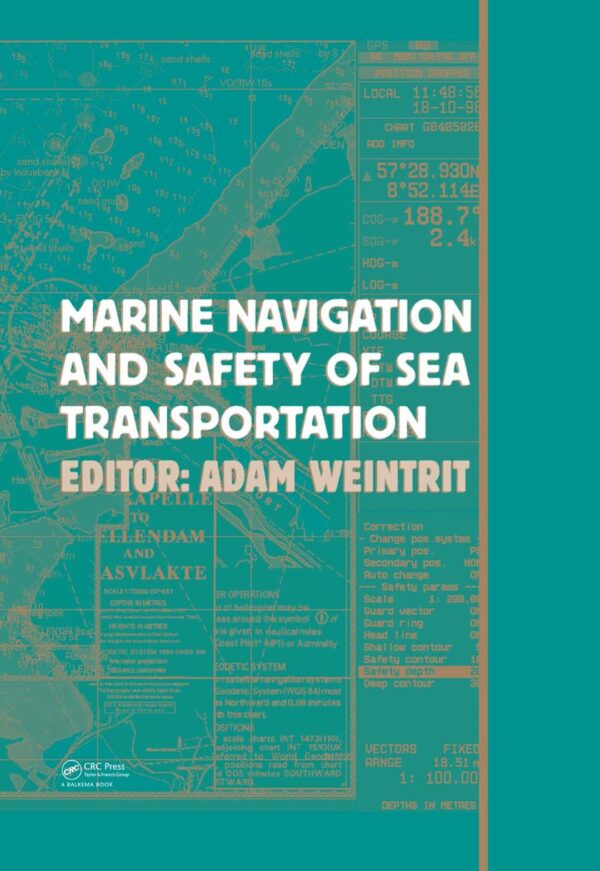 Marine Navigation And Safety Of Sea Transportation: 1St Edition