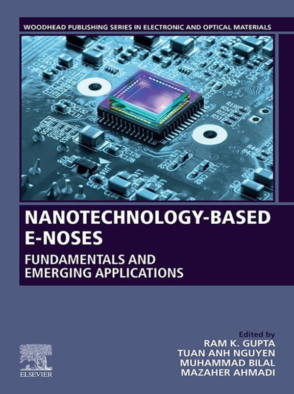 Nanotechnology-Based E-Noses: Fundamentals And Emerging Applications (1St Edition)