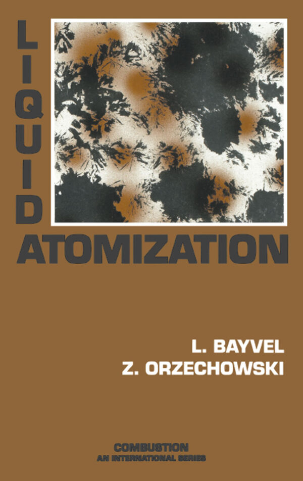 Liquid Atomization: 1St Edition