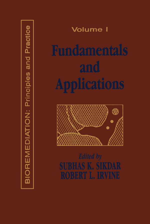 Fundamentals And Applications Of Bioremediation: Principles And Volume I