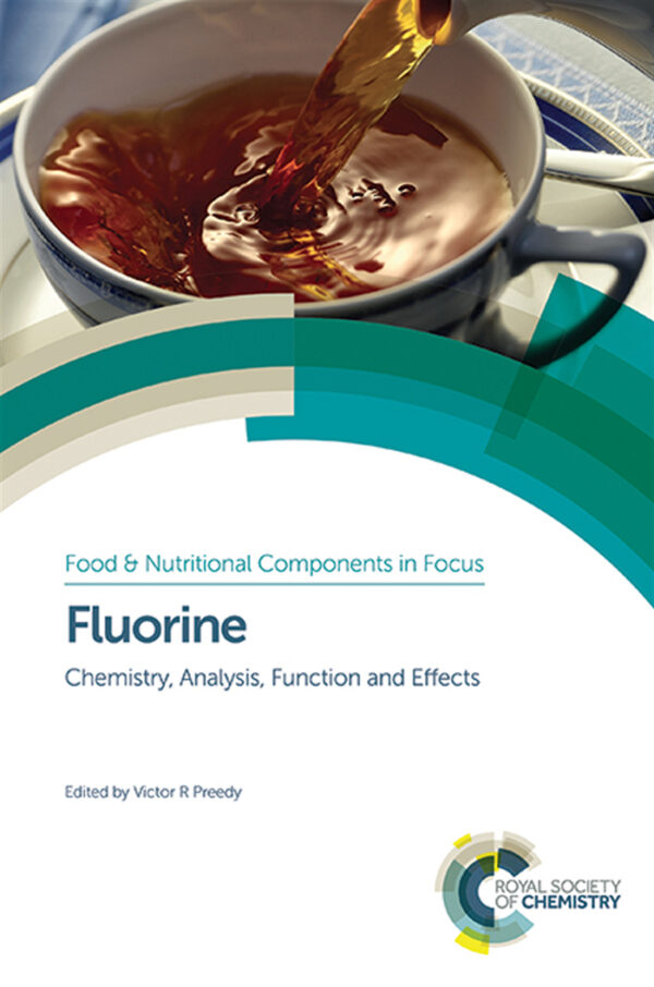 Fluorine: 1St Edition - Chemistry, Analysis, Function, And Effects