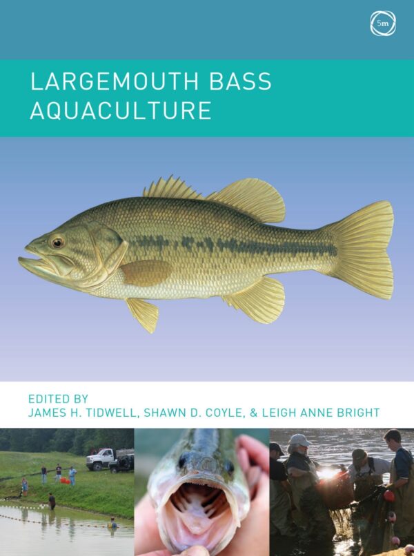 Largemouth Bass Aquaculture: A Comprehensive Guide To Successful Bass Farming