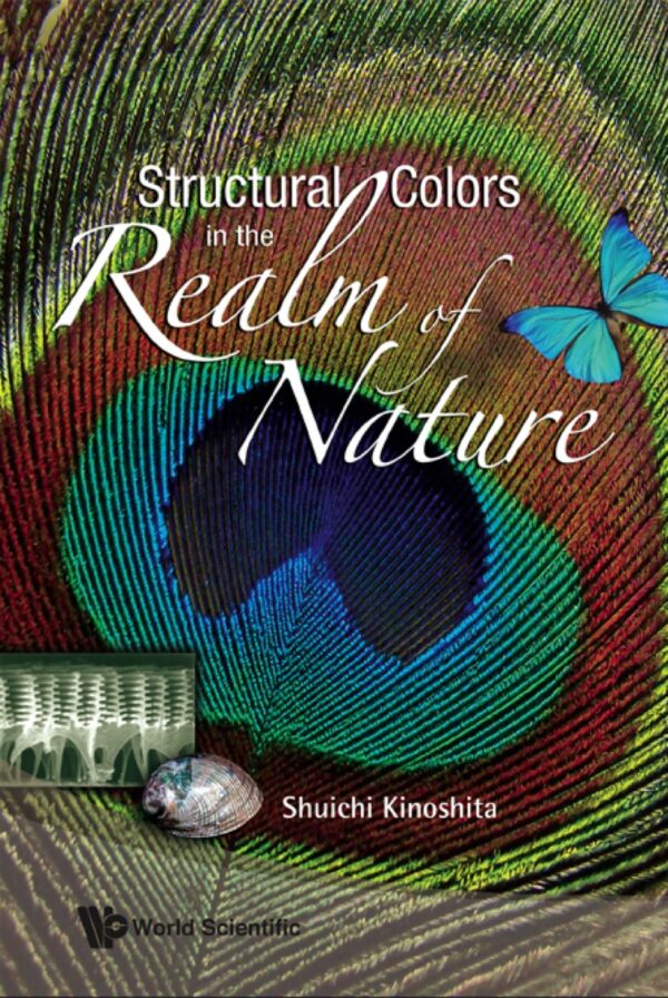 Discovering The Marvels Of Structural Colors In Nature