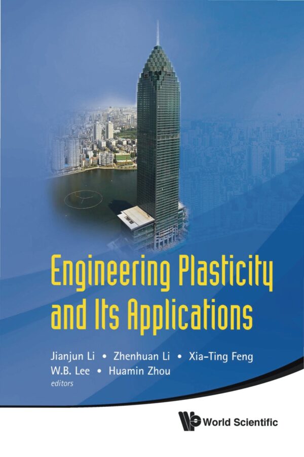 Engineering Plasticity And Its Applications: Proceedings Of The 10Th Asia-Pacific Conference