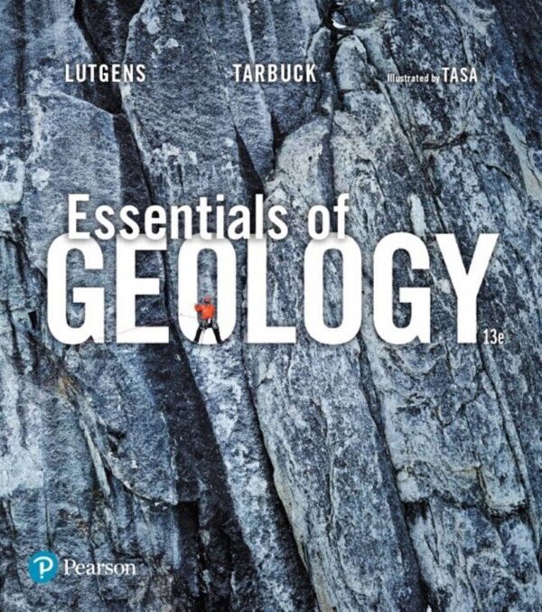 Essentials Of Geology, 13Th Edition: Your Comprehensive Guide To Earth Science