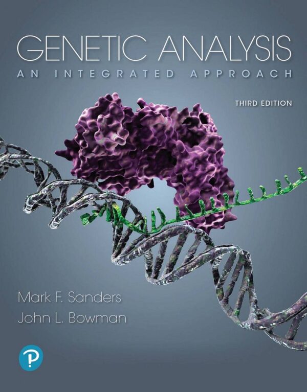 Genetic Analysis: An Integrated Approach (3Rd Edition) - Comprehensive Textbook And Study Guide