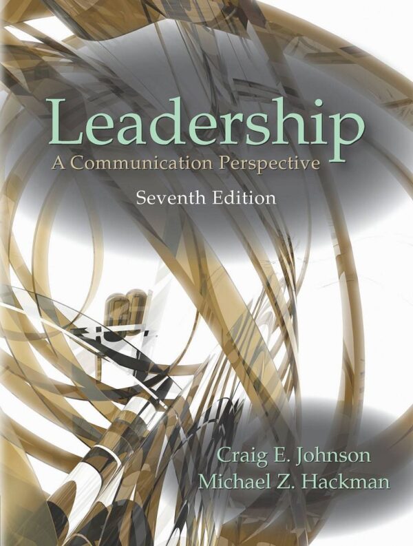 Leadership Through Communication: A Practical Guide (7Th Edition)