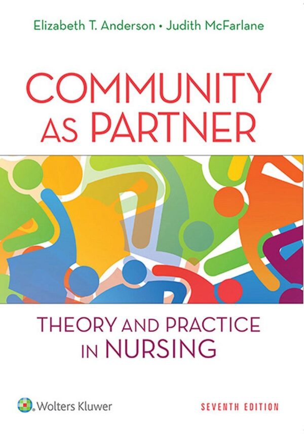 Community As Partner: Theory And Practice In Nursing (7Th Edition)